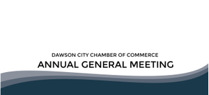 thumbnails Dawson City Chamber of Commerce AGM